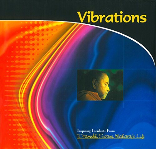 Stock image for Vibrations: Inspiring Incidents From Pramukh Swami Maharaj's Life for sale by Half Price Books Inc.