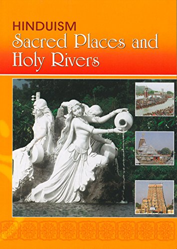 Stock image for Hinduism: Sacred Places and Holy Rivers for sale by ThriftBooks-Atlanta