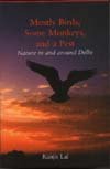 Stock image for Mostly birds, some monkeys, and a pest: Nature in and around Delhi for sale by dsmbooks