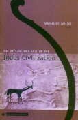 Stock image for The Decline and Fall of the Indus Civilization for sale by dsmbooks