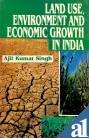 9788175330252: Land use, environment and economic growth in India