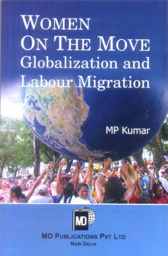 Stock image for Women On The Move Globalization and Labour Migration for sale by Books Unplugged