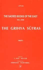 Stock image for The Grihya-Sutras Rules of Vedic Domestic Ceremonies: Sacred Books of the East: Vols. 29, 30 for sale by Books in my Basket