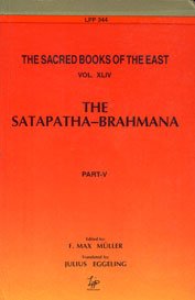 9788175360440: Satapatha Brahmana; vol 44 of The Sacred Books of the East