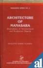 Architecture of Manasara: Illustrations of Architectural and Sculptural Objects (Manasara Series: 5)