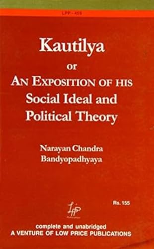 Imagen de archivo de Kautilya or an Exposition of his Social Ideal and Political Theory a la venta por Books Puddle