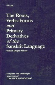 Imagen de archivo de ROOTS, VERB-FORMS AND PRIMARY DERIVATIVES OF THE SANSKRIT LANGUAGE a la venta por Riverow Bookshop