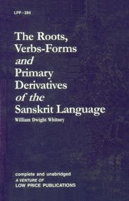 Stock image for ROOTS, VERB-FORMS AND PRIMARY DERIVATIVES OF THE SANSKRIT LANGUAGE for sale by Riverow Bookshop