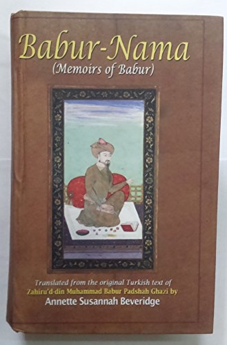 Imagen de archivo de Babur-Nama (Memoirs of Babar) (in 2 Vols. Bound in 1) a la venta por dsmbooks
