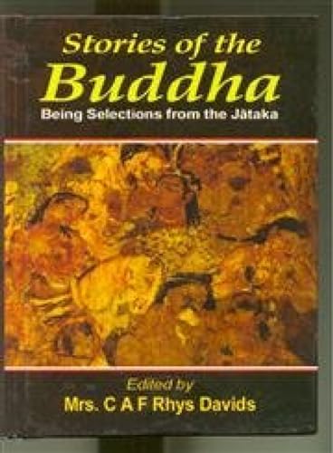 Imagen de archivo de Stories of the Buddha Being Selections from the Jataka a la venta por Books in my Basket