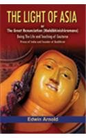 Imagen de archivo de The Light of Asia: The Great Renunciation Mahabhimikshkramana: being the life and teaching Gautama a la venta por Books in my Basket