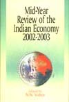 9788175411364: MID YEAR REVIEW OF THE INDIAN ECONOMY 2002-2003