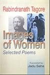 9788175411968: RABINDRANATH TAGORE: IMAGES OF WOMEN SELECTED POEMS