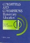 Imagen de archivo de Committees And Commissions: Elementary Education Select Documents a la venta por Books in my Basket