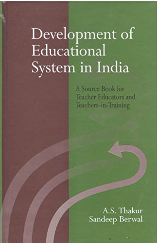 9788175414266: Development Of Educational System In India : A Source Book For Teacher Educators And Teachers-In-Training