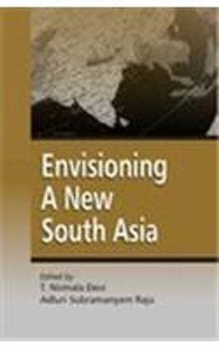 Stock image for Envisioning A New South Asia for sale by Books in my Basket
