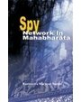 Stock image for Spy Net Work In Mahabharata for sale by Books in my Basket