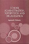 Stock image for School Administration, Supervision and Organisation for sale by Books Puddle