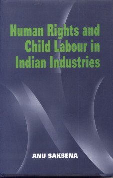 Stock image for Human Rights and Child Labour in Indian Industries for sale by Books Puddle