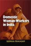 Stock image for Domestic Woman-Workers in India for sale by Books Puddle