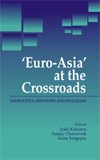 Beispielbild fr Euro-Asia' at the Crossroads zum Verkauf von Books Puddle