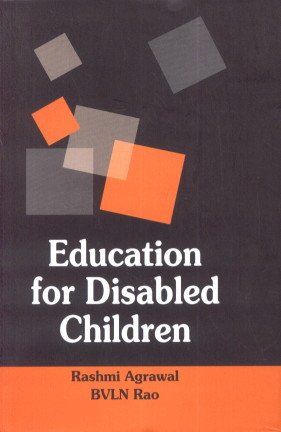 Education for Disabled Children (9788175416093) by BVLN Rao Rashmi Agrawal