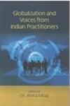 Stock image for Globalization and Voices from Indian Practitioners for sale by Books Puddle
