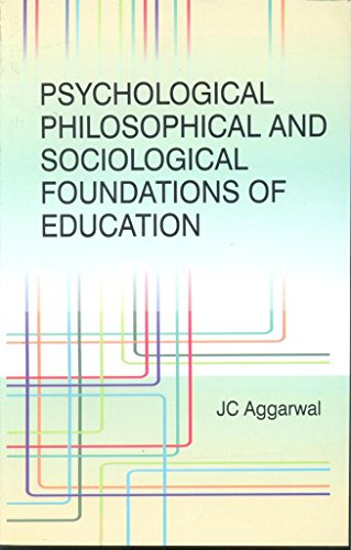 Stock image for PSYCHOLOGICAL PHILOSOPHICAL AND SOCIOLOGICAL FOUNDATIONS OF EDUCATION for sale by Books Puddle