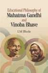 Stock image for EDUCATIONAL PHILOSOPHY OF MAHATMA GANDHI AND VINOBA BHAVE for sale by Books Puddle
