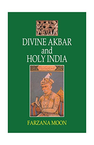Beispielbild fr Divine Akbar and Holy India zum Verkauf von HALCYON BOOKS