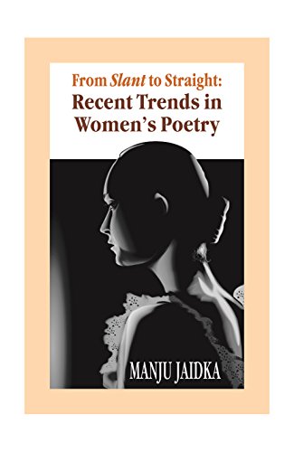 Beispielbild fr From Slant to Straight: Recent Trends in Women's Poetry zum Verkauf von medimops