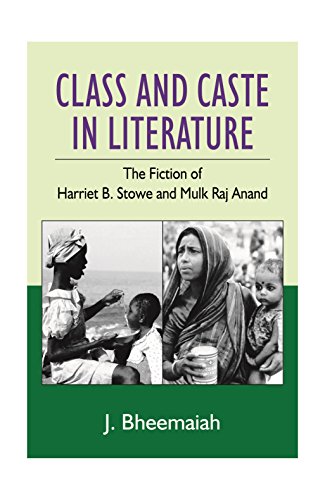 9788175511613: Class And Caste In Literature: The Fiction Of Stowe And Mulk Raj Anand [Hardcover] J Bheemaiah