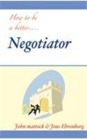 9788175540828: How To Be A Better....Negotiator [Paperback]