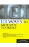 Stock image for 101 Ways To Motivate Yourself for sale by dsmbooks