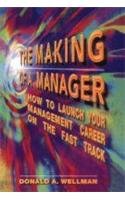 9788175541986: The Making of a Manager [Paperback] Donald A Wellman
