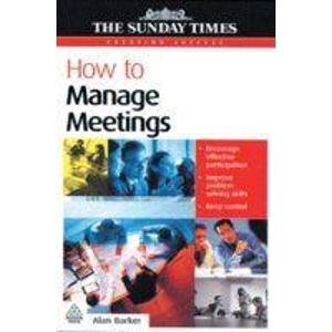 Imagen de archivo de How to Mange Meetings a la venta por dsmbooks