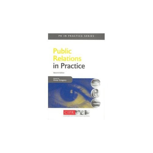 Public Relations in Practice (9788175543423) by Anne Gregory