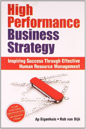 Stock image for High Performance Business Strategy: Inspiring Success through Effective Human Resource Management for sale by dsmbooks