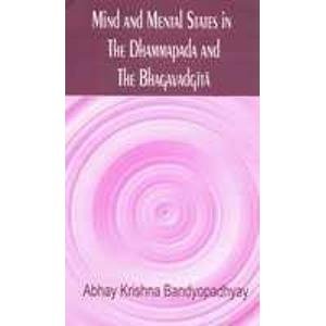 9788175740495: Mind and Mental States in the Dhammapada and the Bhagavadgita