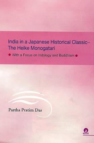 9788175741676: India in a Japanese Historical Classic ; The Heike Monogatari : With a Focus on Indology and Buddhism