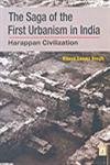 9788175741744: The Saga of the First Urbanism in India Harappan Civilization