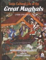9788175741799: Socio-cultural Life of the Great Mughals [1526-1707 Ad]