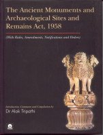 Ancient Monuments and Archaeological Sites and Remains Act, 1958 (9788175741836) by Alok Tripathi