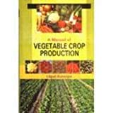 A Manual of Vegetable Crop Production (9788175941908) by Utpal Banerjee