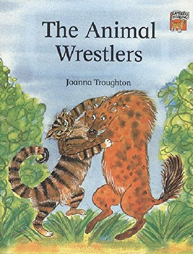 9788175961449: CAMBRIDGE READING THE ANIMAL WRESTLERS - TROUGHTON: 8175961449 - AbeBooks 9788175961449: CAMBRIDGE READING THE ANIMAL WRESTLERS - TROUGHTON: 8175961449 - AbeBooks