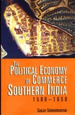 Beispielbild fr Political Economy of Commerce in Southern India zum Verkauf von Alplaus Books