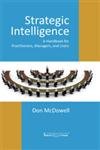 Strategic Intelligence: A Handbook for Practitioners, Managers, and Users