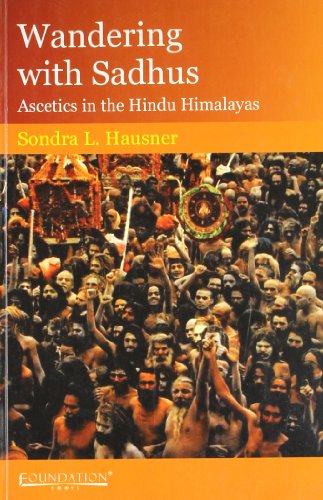 9788175968929: Wandering With Sadhus - Ascetics In The Hindu Himalayas [Paperback] [Jan 01, 2011] Hausner