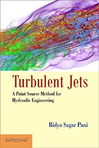 Stock image for TURBULENT JETS: A POINT-SOURCE METHOD FOR HYDRAULIC ENGINEERING for sale by Romtrade Corp.