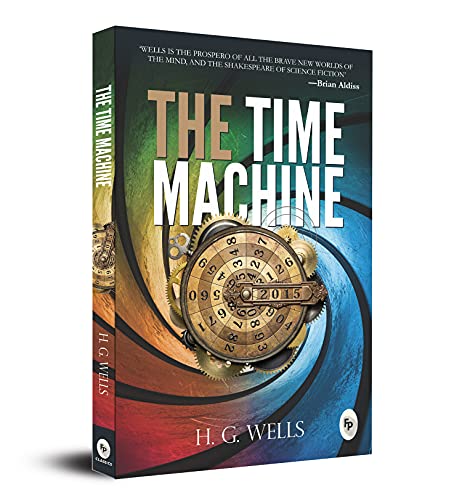 9788175992955: The Time Machine: A Masterpiece of Science Fiction a Timeless Tale of Time Travel Dystopian Evolution Future Society Adventure Victorian Literature ... of Adventure and Social Commentary